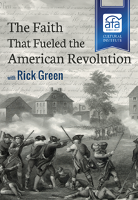 The Faith That Fueled the American Revolution